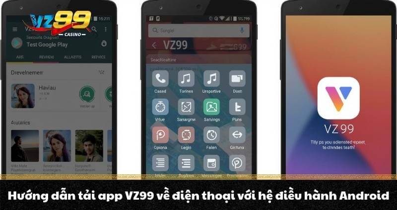 Hướng dẫn tải app VZ99 về điện thoại với hệ điều hành Android